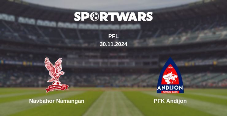 Result of the Navbahor Namangan — PFK Andijon match, 30.11.2024