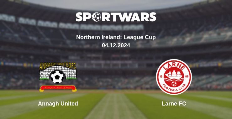 Result of the Annagh United — Larne FC match, 04.12.2024