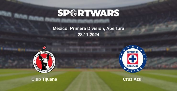 Result of the Club Tijuana — Cruz Azul match, 28.11.2024