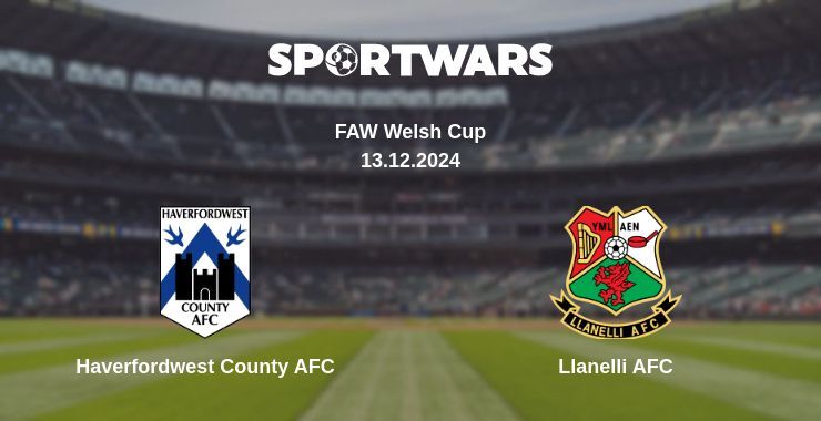 Result of the Haverfordwest County AFC — Llanelli AFC match, 13.12.2024