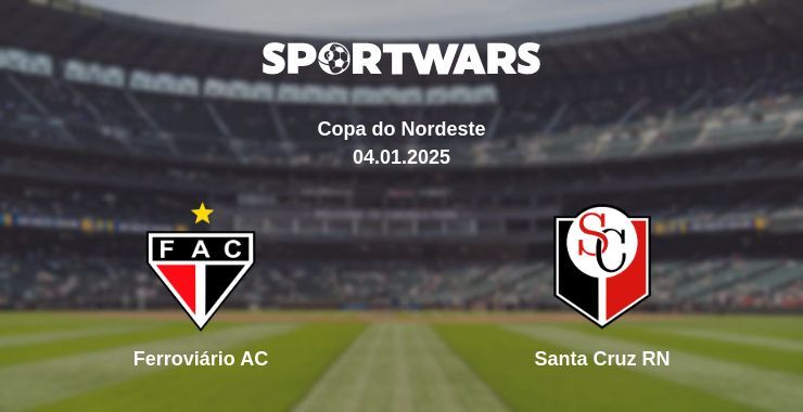 Ferroviário AC — Santa Cruz RN watch online broadcast, 04.01.2025