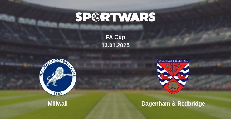 Millwall — Dagenham & Redbridge watch online broadcast, 13.01.2025