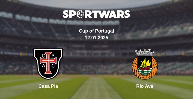 Casa Pia — Rio Ave watch online broadcast, 12.01.2025