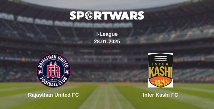 Rajasthan United FC — Inter Kashi FC watch online broadcast, 28.01.2025