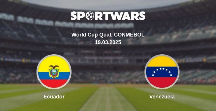 Ecuador — Venezuela watch online broadcast, 19.03.2025