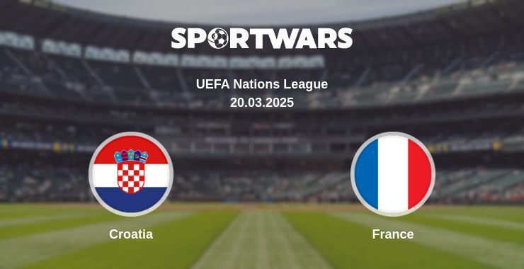 Croatia — France watch online broadcast, 20.03.2025