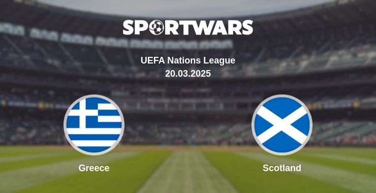 Greece — Scotland watch online broadcast, 20.03.2025