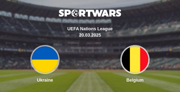 Ukraine — Belgium watch online broadcast, 20.03.2025