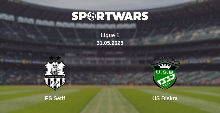 ES Sétif - US Biskra watch online broadcast