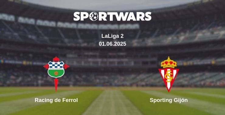 Racing de Ferrol — Sporting Gijón watch online broadcast, 01.06.2025