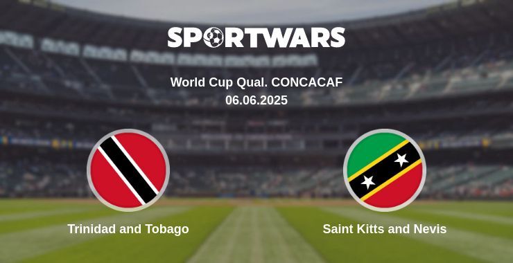 Trinidad and Tobago — Saint Kitts and Nevis watch online broadcast, 06.06.2025