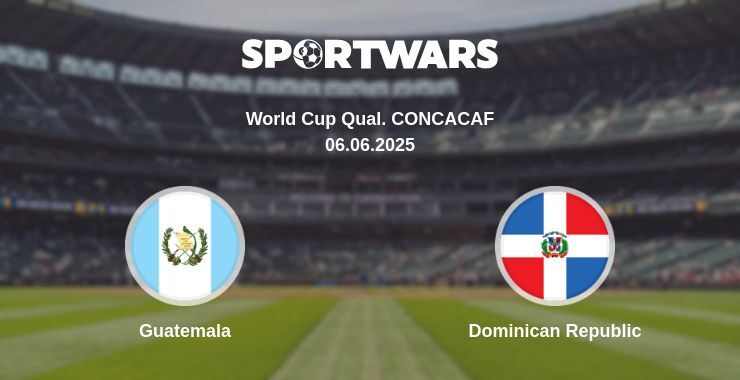 Guatemala — Dominican Republic watch online broadcast, 06.06.2025