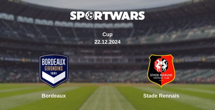 Bordeaux — Stade Rennais watch online broadcast, 22.12.2024