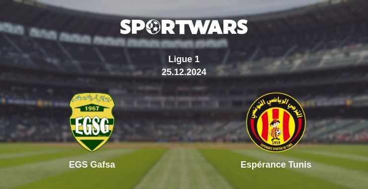 EGS Gafsa — Espérance Tunis watch online broadcast, 25.12.2024