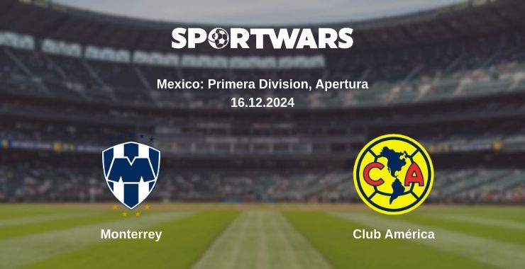 Result of the Monterrey — Club América match, 16.12.2024