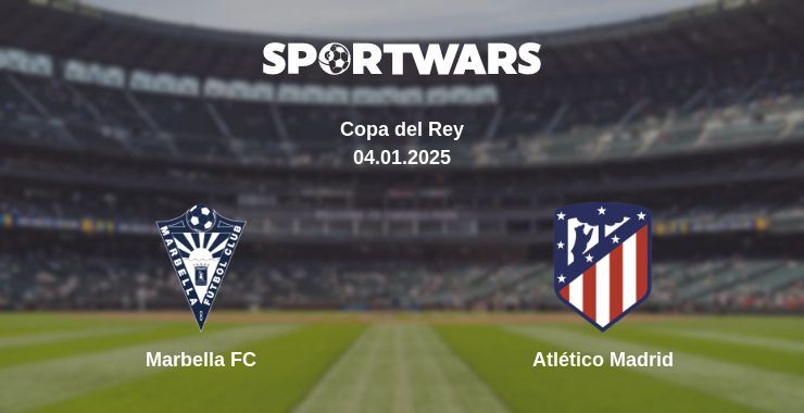 Marbella FC — Atlético Madrid watch online broadcast, 04.01.2025