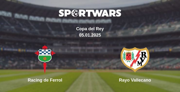 Racing de Ferrol — Rayo Vallecano watch online broadcast, 03.01.2025