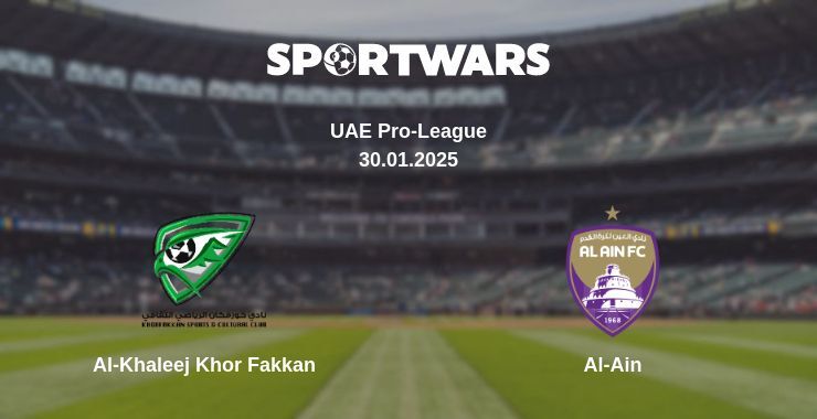 Al-Khaleej Khor Fakkan — Al-Ain watch online broadcast, 30.01.2025