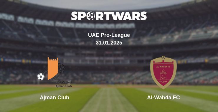 Ajman Club — Al-Wahda FC watch online broadcast, 31.01.2025