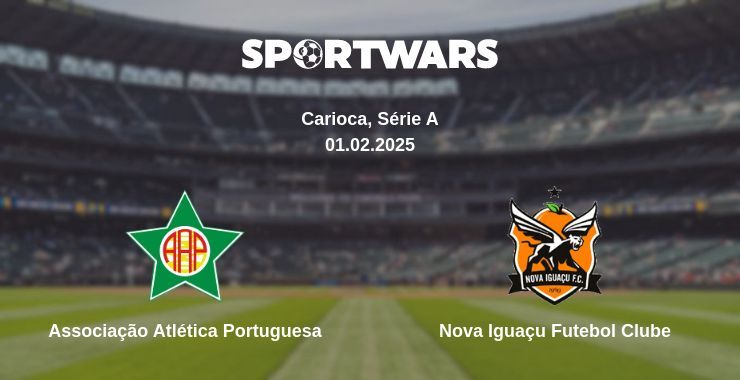 Associação Atlética Portuguesa — Nova Iguaçu Futebol Clube watch online broadcast, 01.02.2025