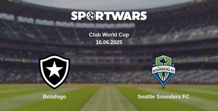 Botafogo — Seattle Sounders FC watch online broadcast, 16.06.2025