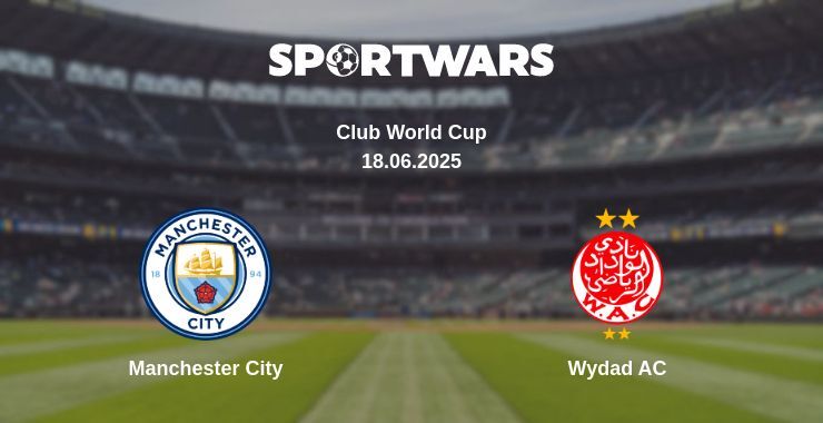 Manchester City — Wydad AC watch online broadcast, 18.06.2025