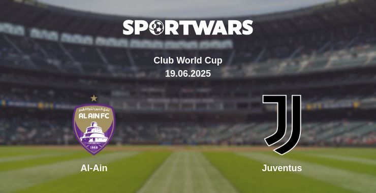 Al-Ain — Juventus watch online broadcast, 19.06.2025