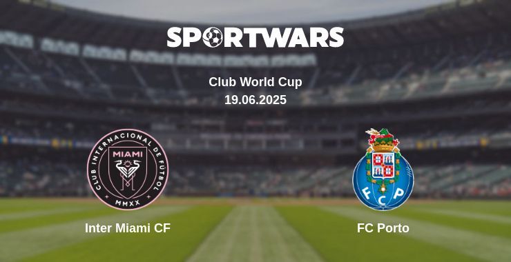 Inter Miami CF — FC Porto watch online broadcast, 19.06.2025