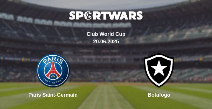 Paris Saint-Germain — Botafogo watch online broadcast, 20.06.2025