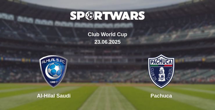 Al-Hilal Saudi — Pachuca watch online broadcast, 23.06.2025