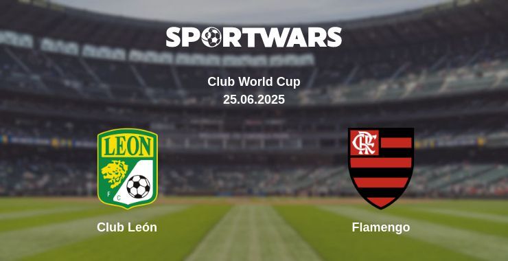 Club León — Flamengo watch online broadcast, 25.06.2025