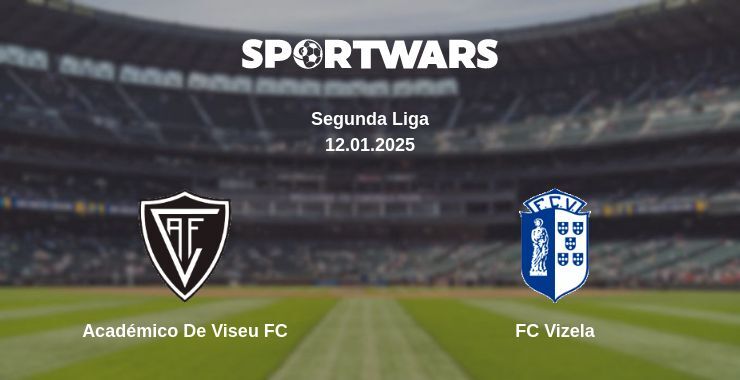 Académico De Viseu FC — FC Vizela watch online broadcast, 12.01.2025