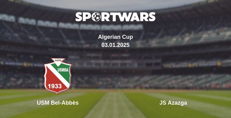 USM Bel-Abbès — JS Azazga watch online broadcast, 03.01.2025