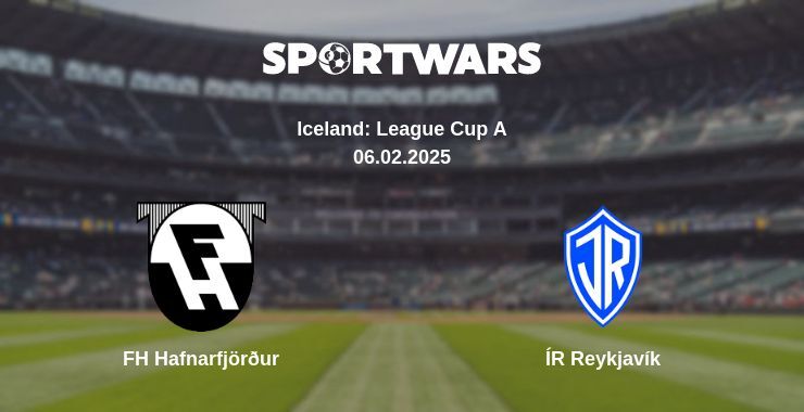 FH Hafnarfjörður — ÍR Reykjavík watch online broadcast, 06.02.2025