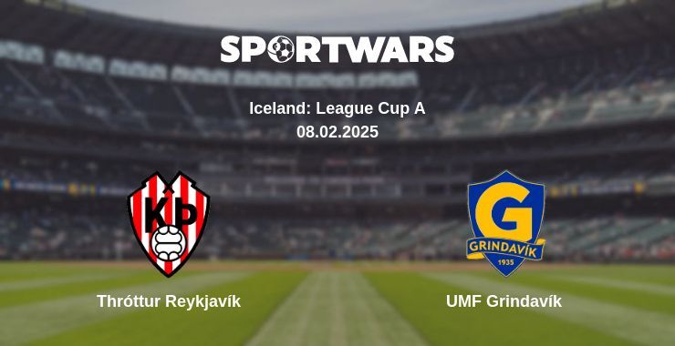 Thróttur Reykjavík — UMF Grindavík  watch online broadcast, 08.02.2025