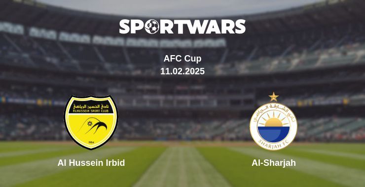 Al Hussein Irbid — Al-Sharjah watch online broadcast, 11.02.2025