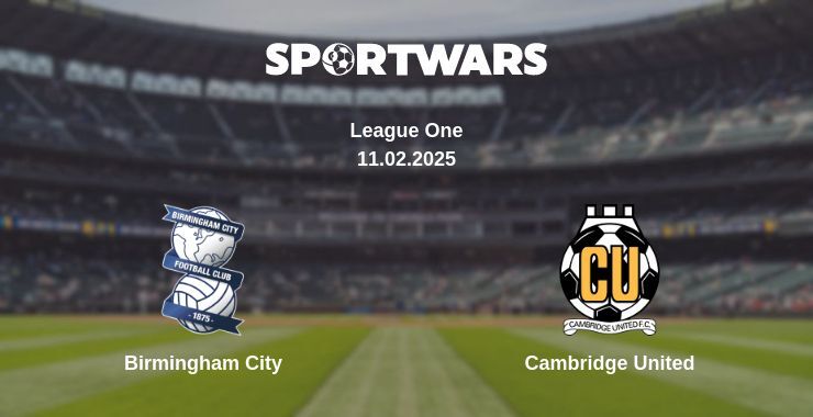 Birmingham City — Cambridge United watch online broadcast, 11.02.2025