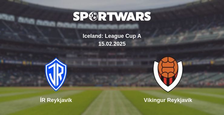 ÍR Reykjavík — Víkingur Reykjavík watch online broadcast, 15.02.2025