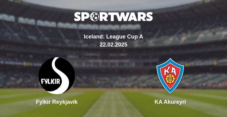 Fylkir Reykjavík — KA Akureyri watch online broadcast, 22.02.2025