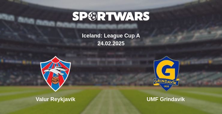 Valur Reykjavík — UMF Grindavík  watch online broadcast, 24.02.2025