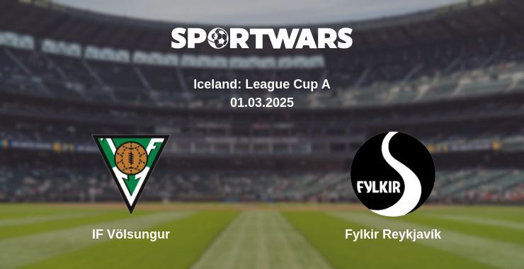 IF Völsungur — Fylkir Reykjavík watch online broadcast, 01.03.2025