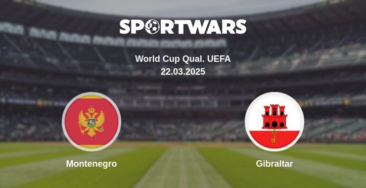 Montenegro — Gibraltar watch online broadcast, 22.03.2025