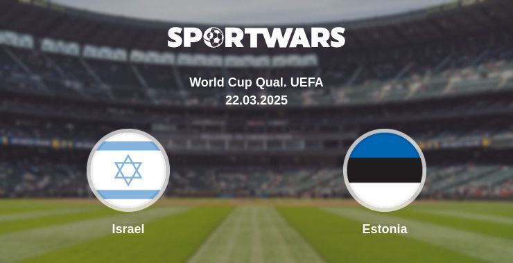 Israel — Estonia watch online broadcast, 22.03.2025