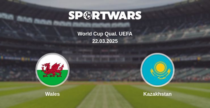 Wales — Kazakhstan watch online broadcast, 22.03.2025