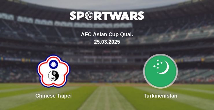 Chinese Taipei — Turkmenistan watch online broadcast, 25.03.2025