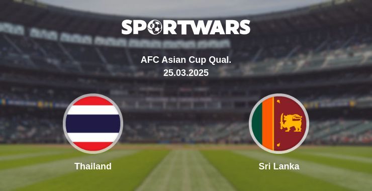 Thailand — Sri Lanka watch online broadcast, 25.03.2025