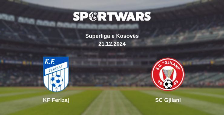 Result of the KF Ferizaj — SC Gjilani match, 21.12.2024