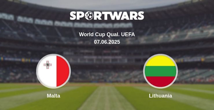 Malta — Lithuania watch online broadcast, 07.06.2025