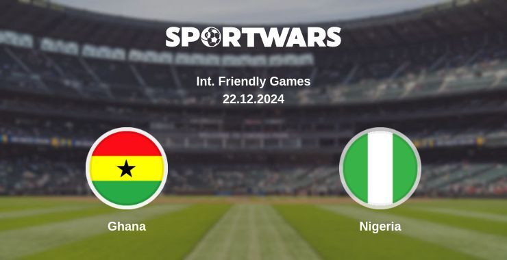 Ghana — Nigeria watch online broadcast, 22.12.2024