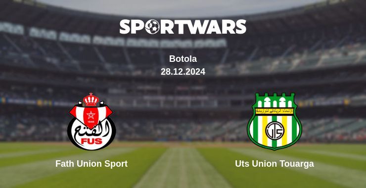 Fath Union Sport — Uts Union Touarga watch online broadcast, 28.12.2024